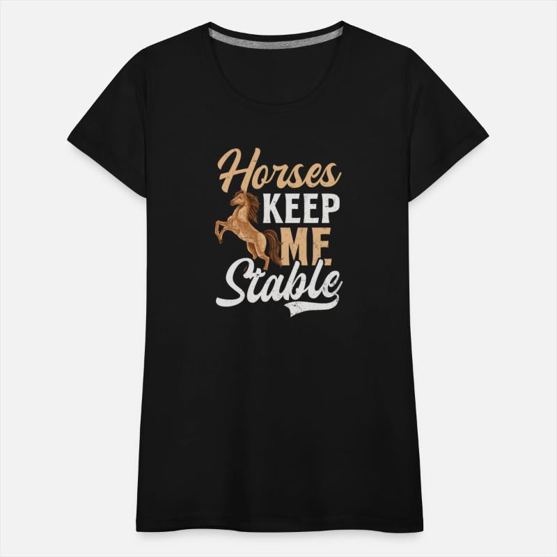 Horse Lover Horses Keep Me Stable