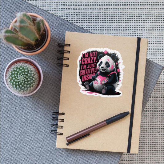 I Am Not Crazy I Am Just Creatively Insane