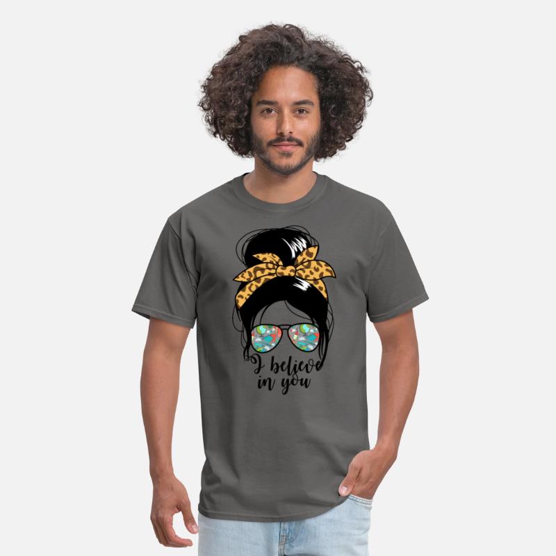 I Believe In You STAAR Test Women's Messy Bun