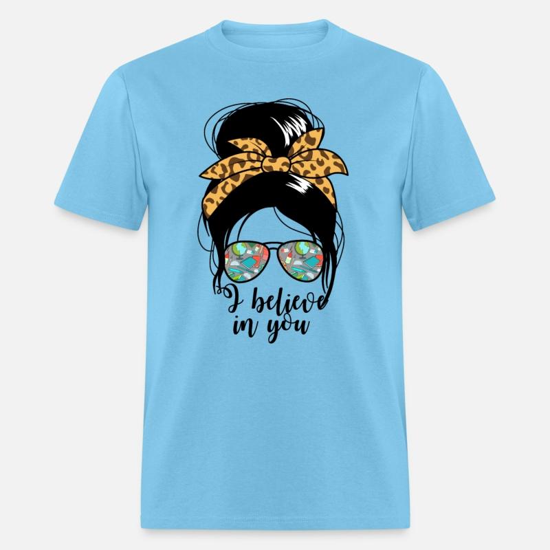 I Believe In You STAAR Test Women's Messy Bun