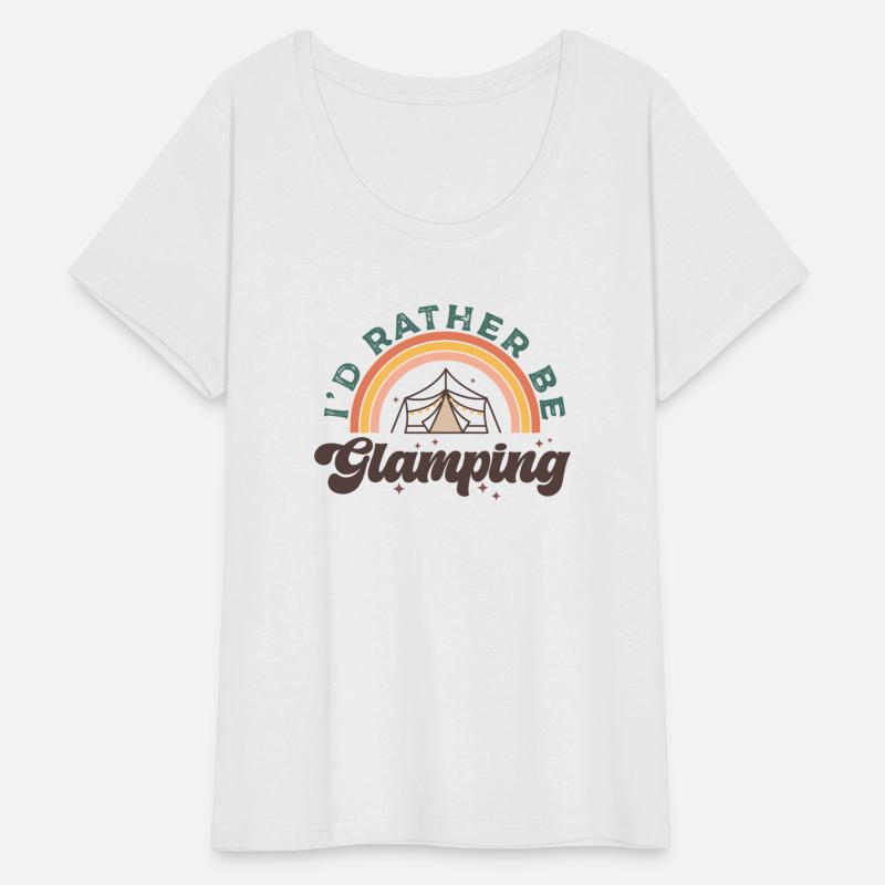 I HAD RATHER BE GLAMPING