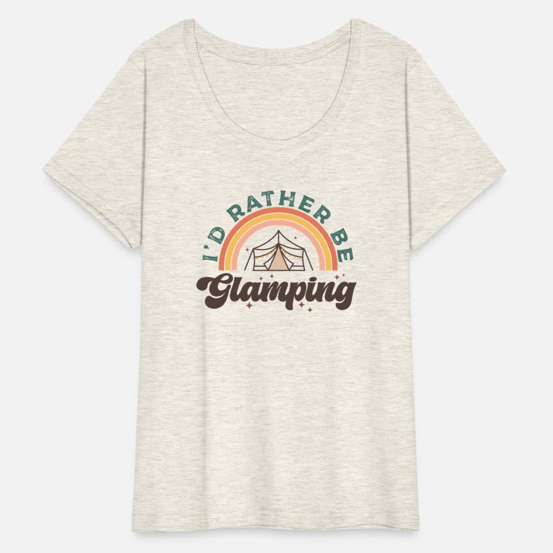 I HAD RATHER BE GLAMPING