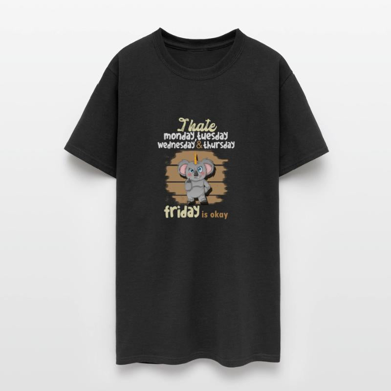 I hate Monday, Tuesday, Wednesday, Thursday.