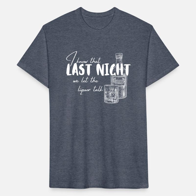 I Know That Last Night We Let The Liquor Talk Quot