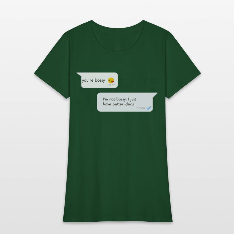 I m not bossy I just have better ideas