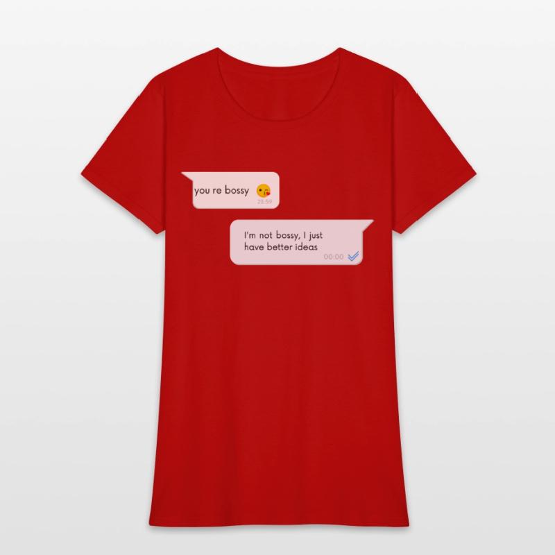 I m not bossy I just have better ideas