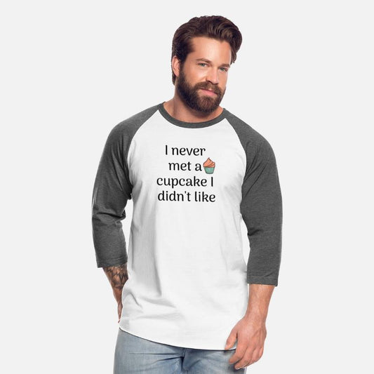 I Never Met a Cupcake" T-Shirt Design