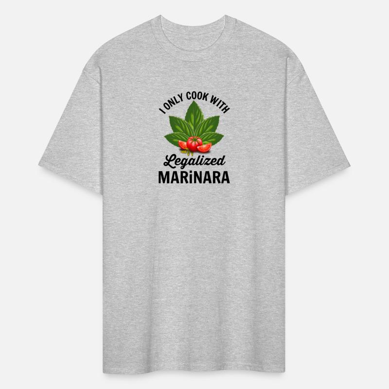 I Only Cook With Legalized Marinara Italian Food H