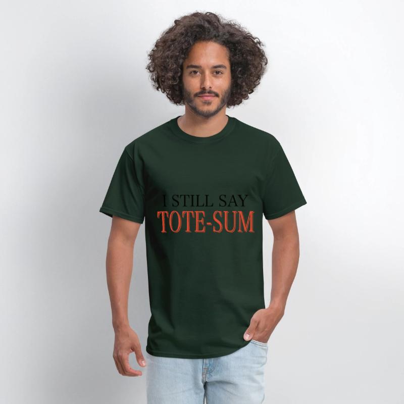 I still say tote sum weed t shirts