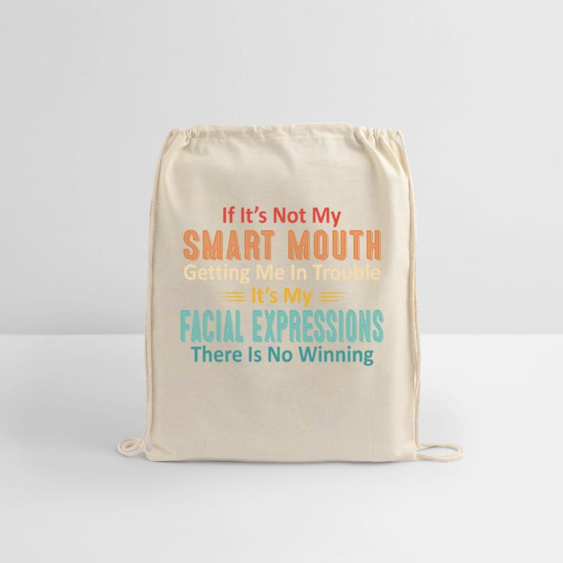 If It's Not My Smart Mouth Getting Me