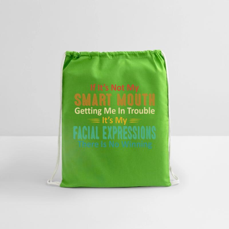 If It's Not My Smart Mouth Getting Me