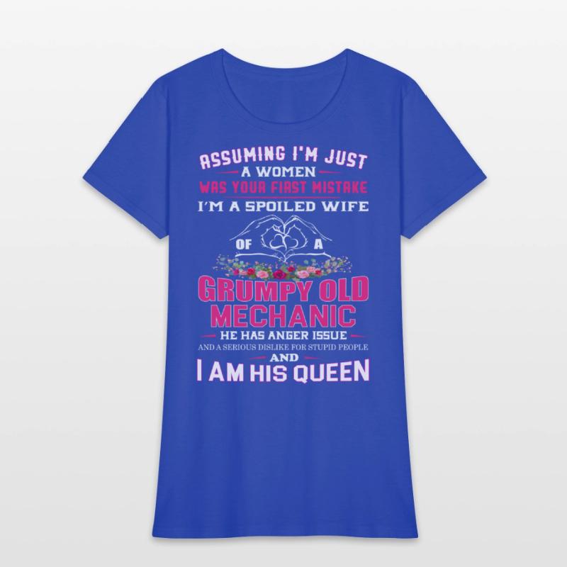 I'm a Spoiled Wife of a Grumpy Old Mechanic