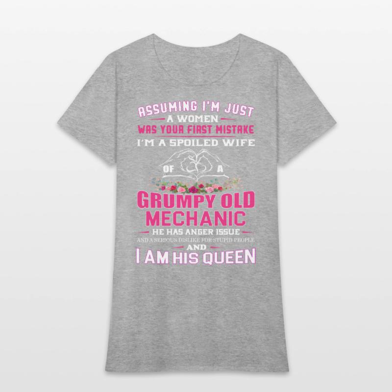 I'm a Spoiled Wife of a Grumpy Old Mechanic