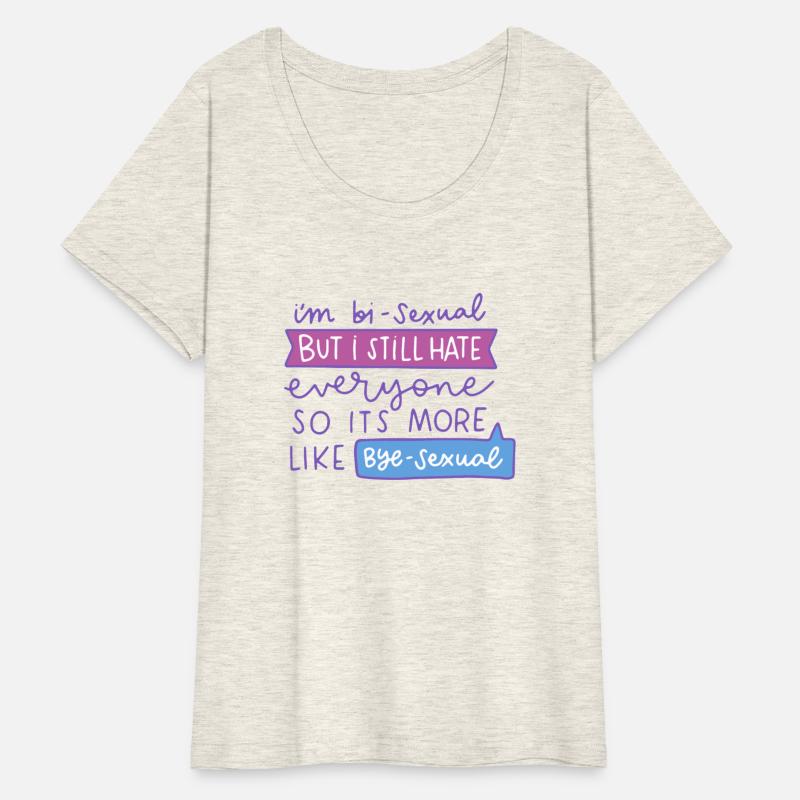 I'm Bi-Sexual But I Still Hate Everyone