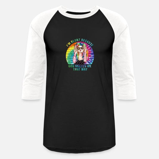 I'M Blunt Because God Rolled Me That Way Hippie