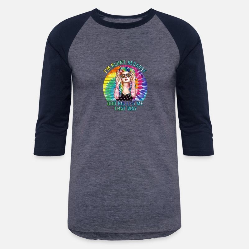 I'M Blunt Because God Rolled Me That Way Hippie