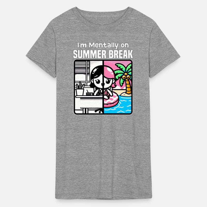 I'M MENTALLY ON SUMMER BREAK - TEACHER GIFT