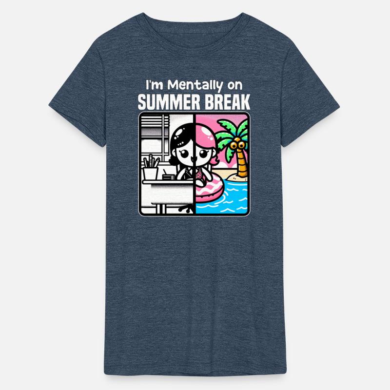 I'M MENTALLY ON SUMMER BREAK - TEACHER GIFT