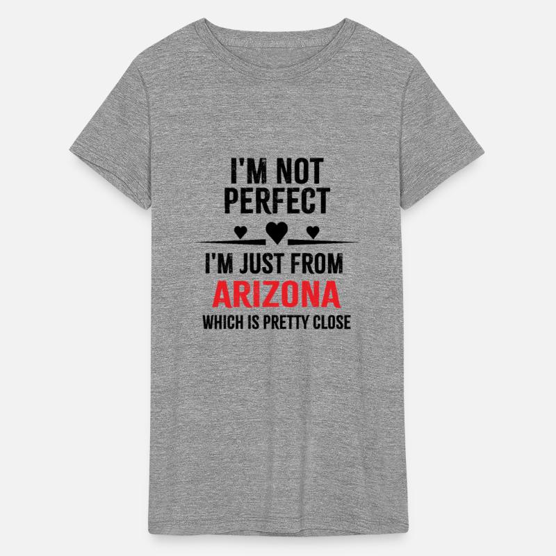 i'm not perfect i'm just from ARIZONA