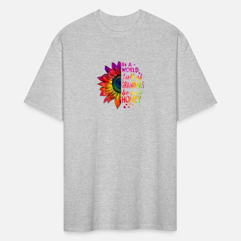 In A World Full Of Grandmas Be Honey Sunflower