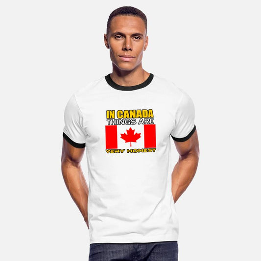 IN CANADA, THINGS ARE VERY HONEST TSHIRT SHIRT