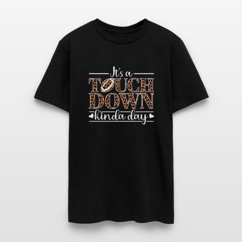 It'S A Touchdown Kinda Day Football