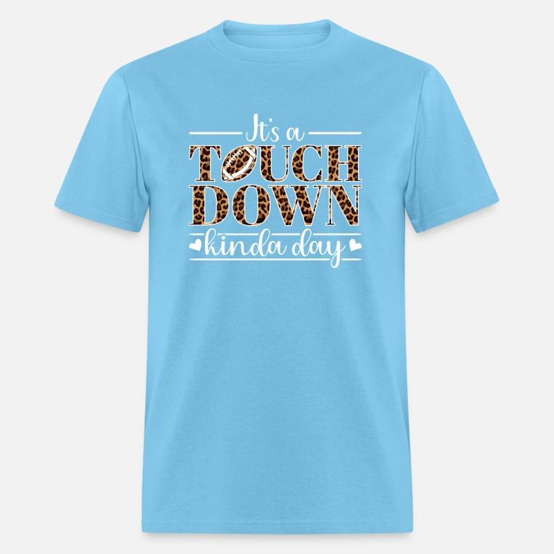 It'S A Touchdown Kinda Day Football