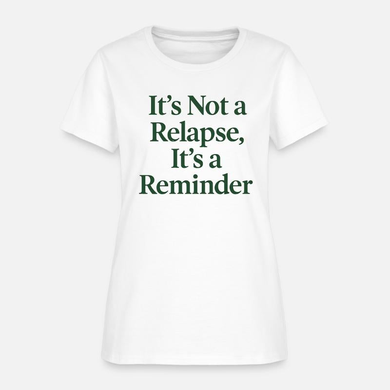 It’s not a relapse, it’s a reminder