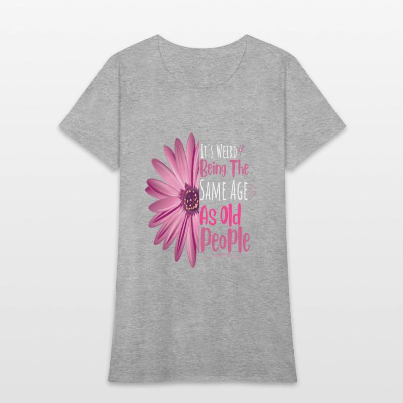 It's Weird Being The Same Age As Old People Flower