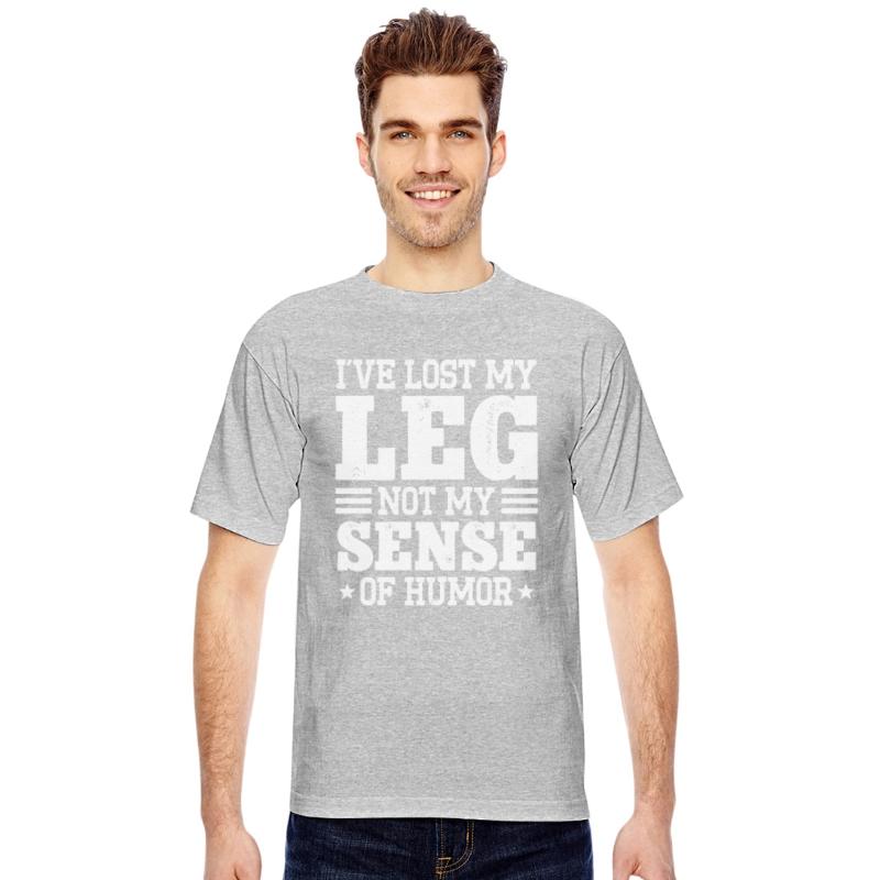 I've Lost My Leg Not My Sense Of Humor Amputee Fun