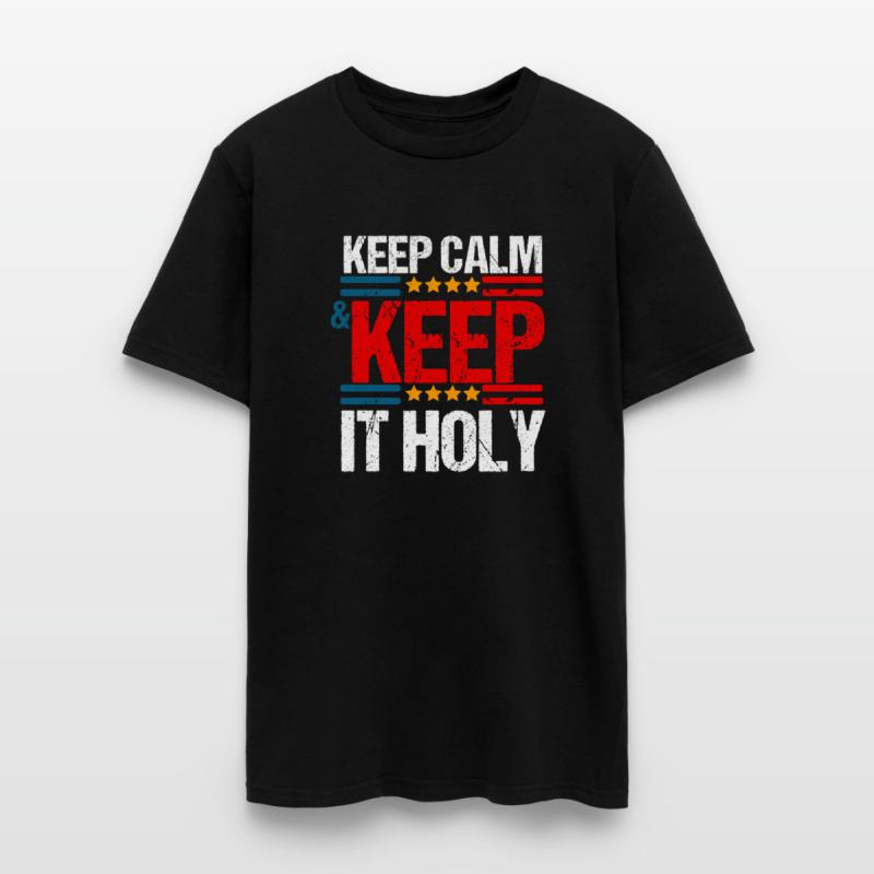 Keep Calm And Keep It Holy