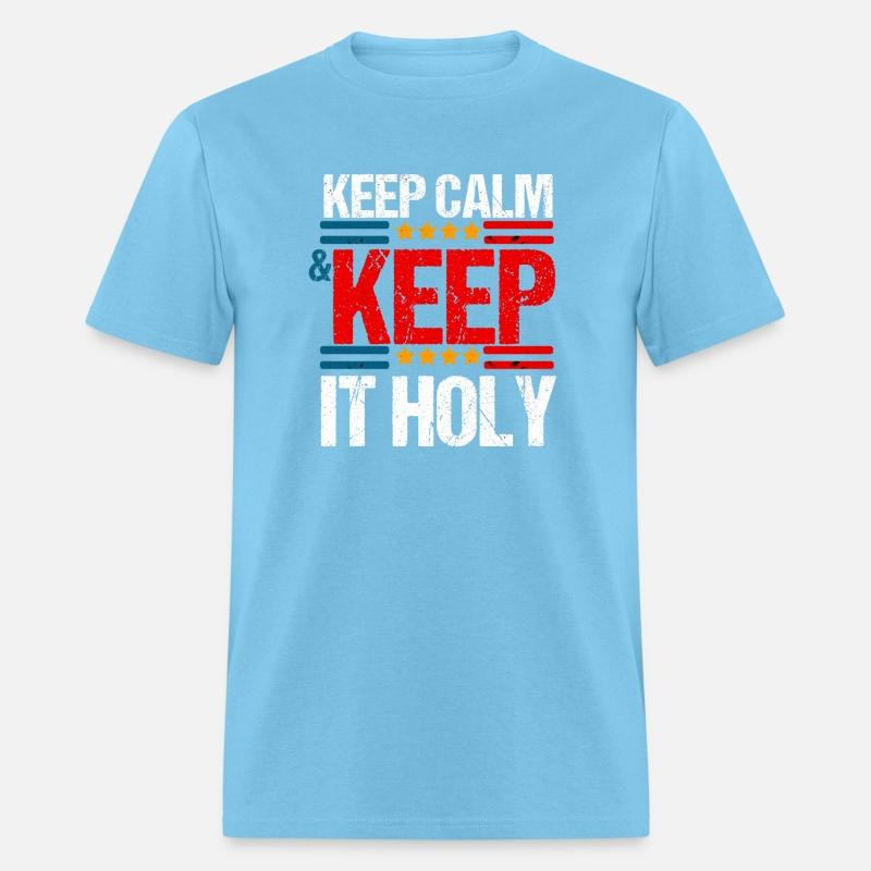Keep Calm And Keep It Holy