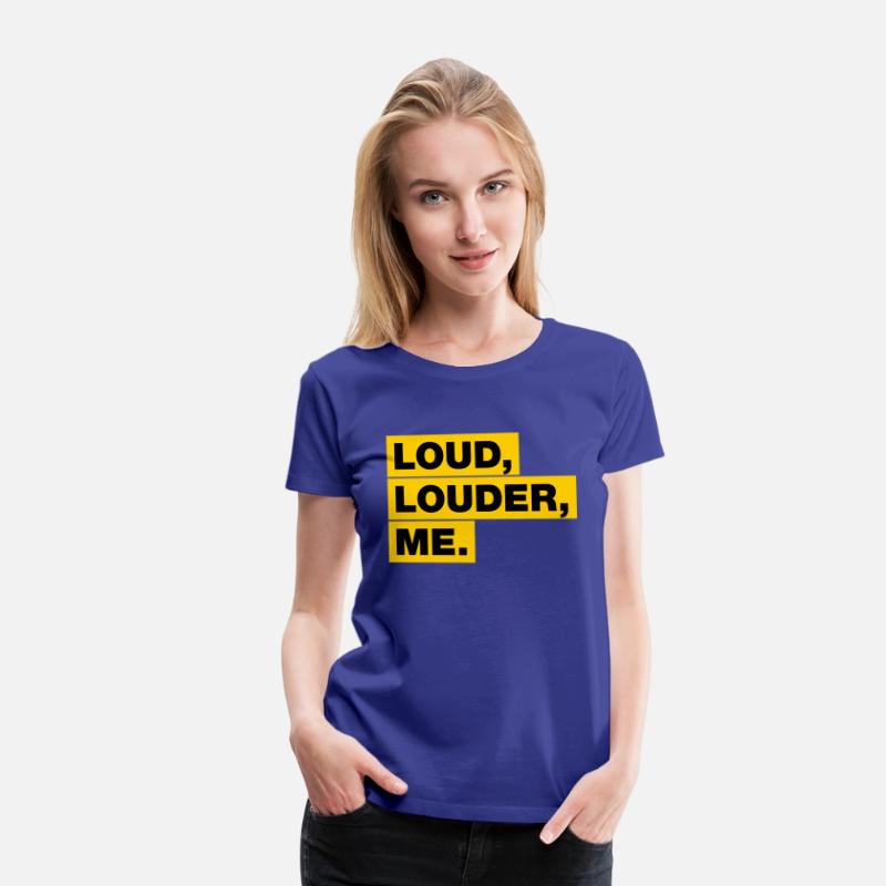 Loud, Louder, ME!