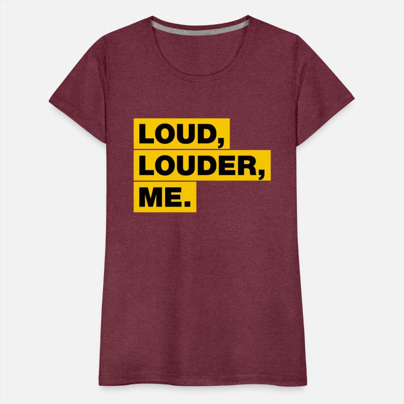 Loud, Louder, ME!
