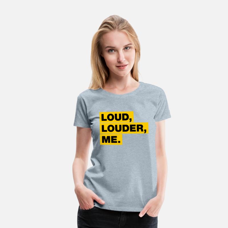 Loud, Louder, ME!