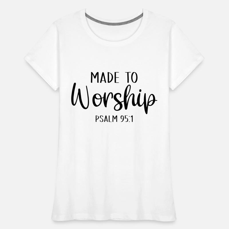 made to worship