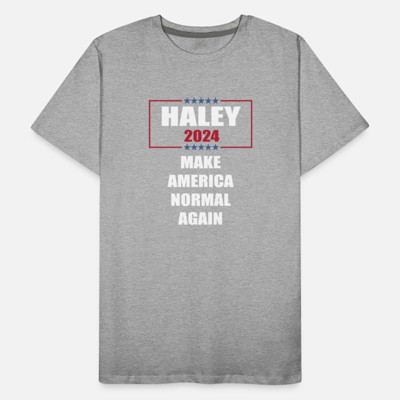 MAKE AMERICA NORMAL AGAIN Nikki Haley