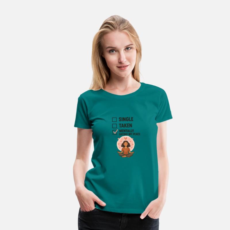 Mentally Dating My Peace T-Shirt – Funny Zen Check