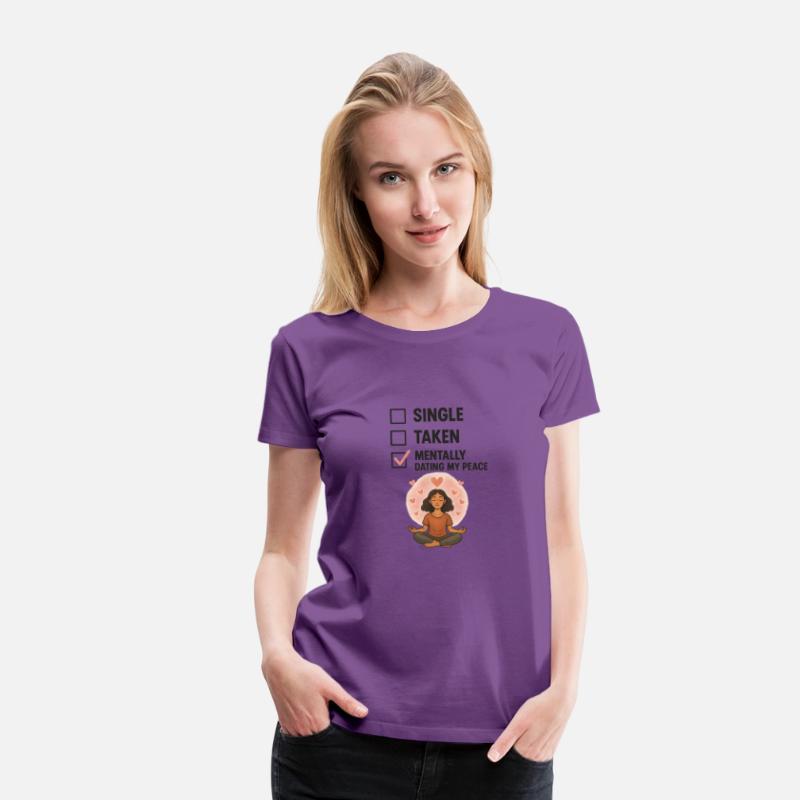 Mentally Dating My Peace T-Shirt – Funny Zen Check