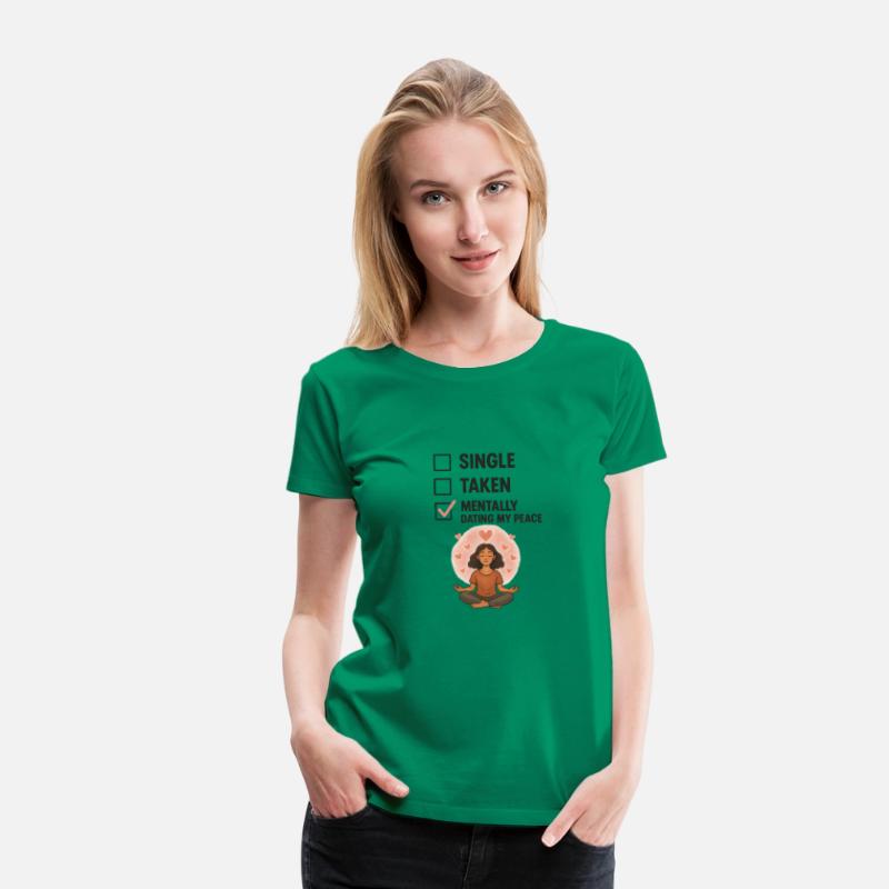 Mentally Dating My Peace T-Shirt – Funny Zen Check