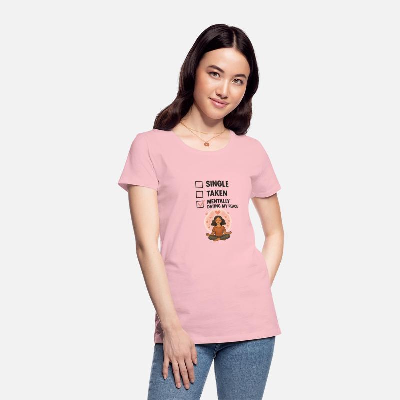 Mentally Dating My Peace T-Shirt – Funny Zen Check