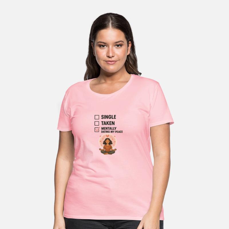 Mentally Dating My Peace T-Shirt – Funny Zen Check