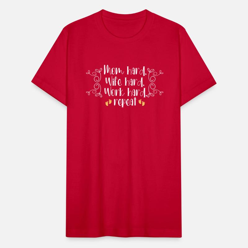 Mom hard Wife hard Work hard repeat