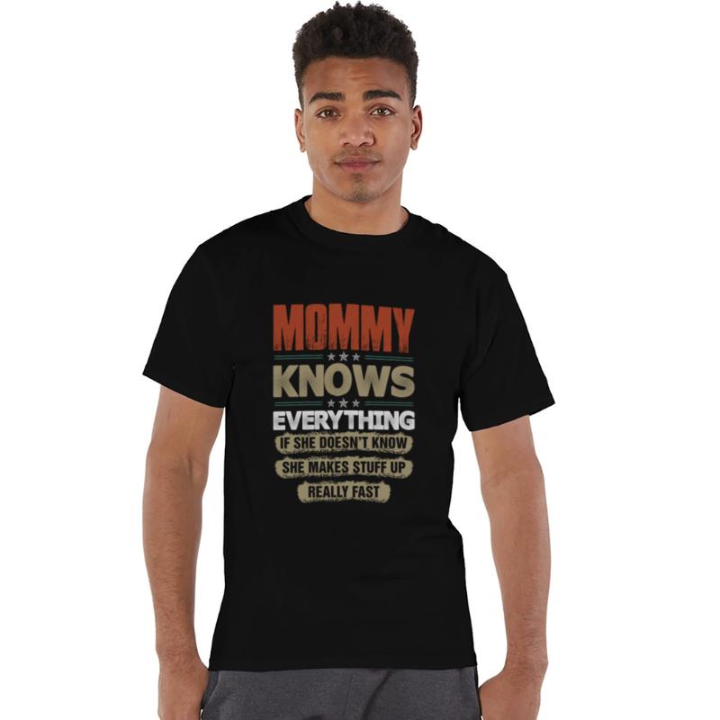 Mommy Knows Everything Tshirt