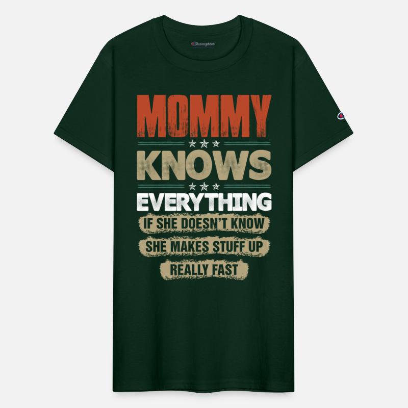 Mommy Knows Everything Tshirt