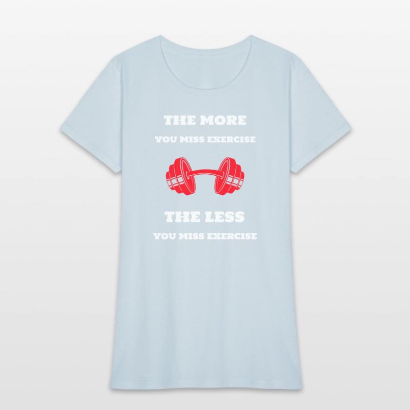 More You Miss Exercise The Less You Miss Exercise