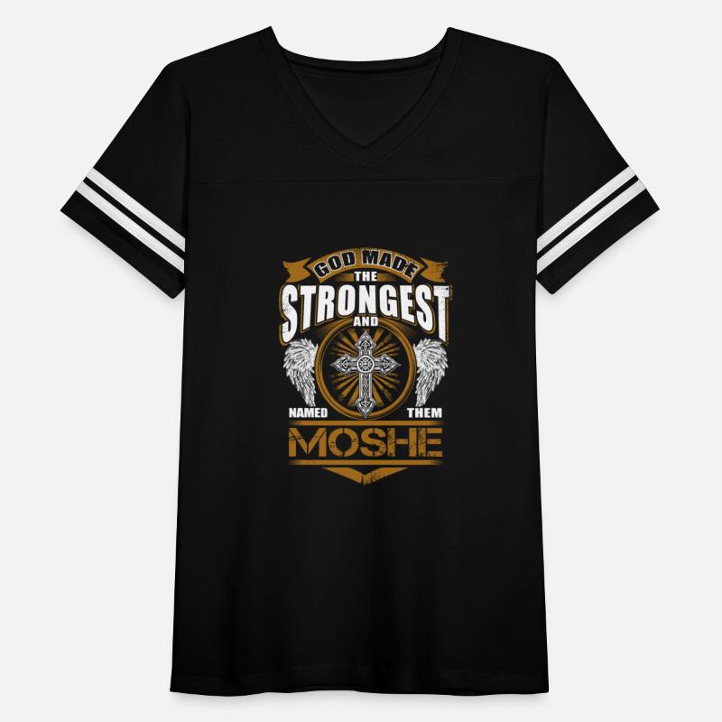 Moshe Name T Shirt - God Found Strongest And Named
