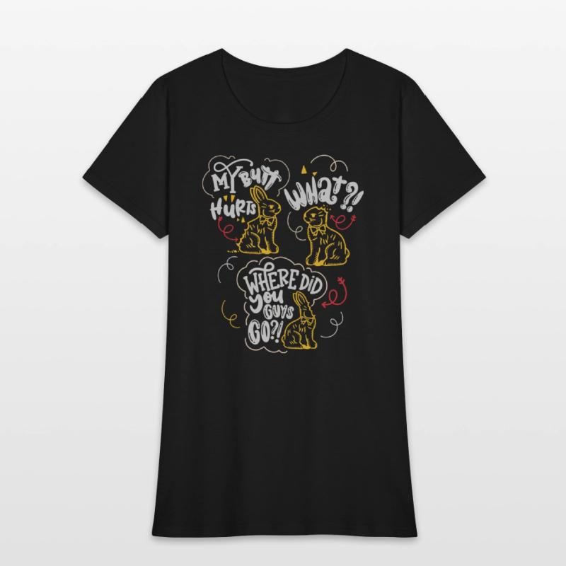 My Butt Hurts Chocolate Easter Bunny What Deaf