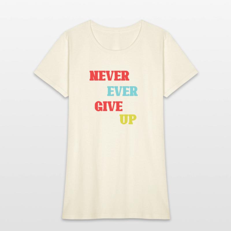 Never Ever Give up