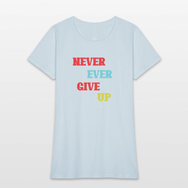 Never Ever Give up